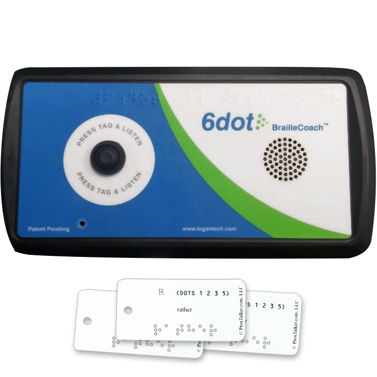 6dot BrailleCoach which is rectangular with a button to "press tag and listen" and circular speaker, and blue, green and white label with text "patent pending" and "www.logantech.com" and 3 white rectangular braille tags below the BrailleCoach